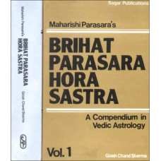 Maharishi Parasara's Brihat Parasara Hora Sastra (A Compendium in Vedic Astrology) :Two Volumes